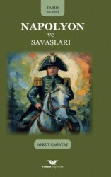 Napolyon ve Savaşları - Yüksel Yayıncılık