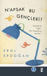 N’apsak Bu Gençleri? - İz Yayıncılık
