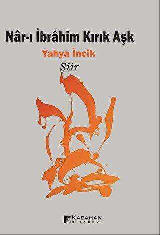 Nar-ı İbrahim Kırık Aşk - Karahan Kitabevi