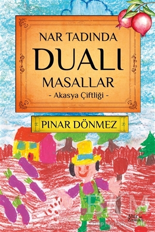 Nar Tadında Dualı Masallar - Ahir Zaman