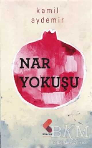 Nar Yokuşu - Klaros Yayınları
