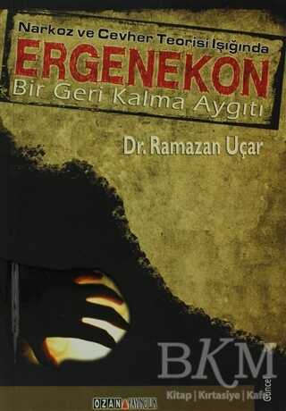 Narkoz ve Cevher Teorisi Işığında Ergenekon - Ozan Yayıncılık