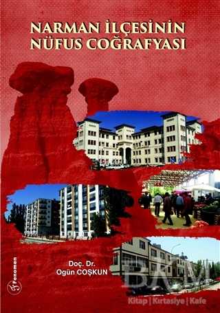 Narman İlçesinin Nüfus Coğrafyası - Fenomen Yayıncılık