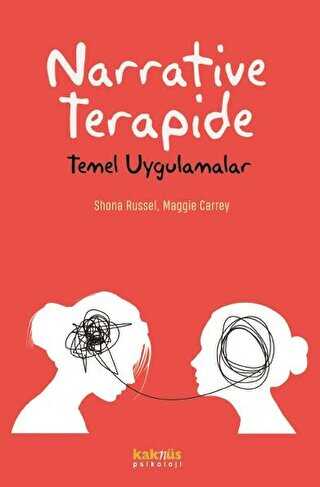 Narrative Terapide Temel Uygulamalar - Kaknüs Yayınları