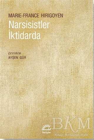 Narsisistler İktidarda - İletişim Yayınevi