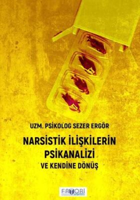 Narsistik İlişkilerin Psikanalizi - 1