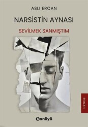 Narsistin Aynası: Sevilmek Sanmıştım - Banliyö Kitap