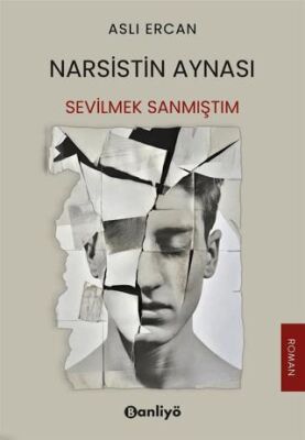 Narsistin Aynası: Sevilmek Sanmıştım - 1