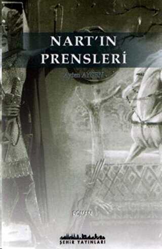 Nart’ın Prensleri - Şehir Yayınları