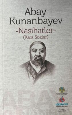 Abay Kunanbayev - Nasihatler Kara Sözler - 1