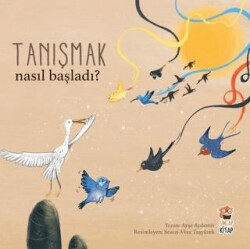 Nasıl Başladı? - Tanışmak - Sincap Kitap