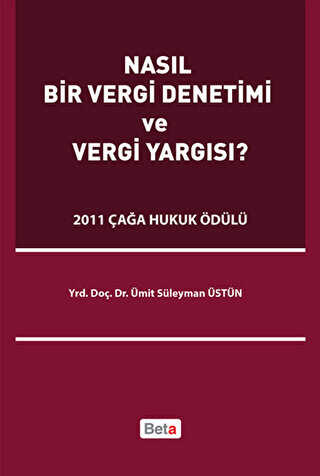 Nasıl Bir Vergi Denetimi ve Vergi Yargısı - Beta Yayınevi