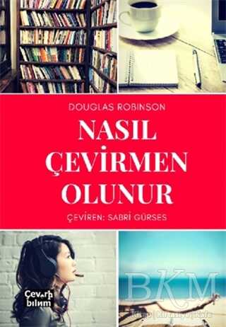 NASIL ÇEVİRMEN OLUNUR - Çeviribilim
