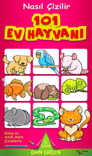 Nasıl Çizilir - 101 Ev Hayvanı - Kuzey Yayınları