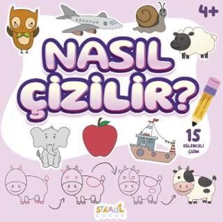 Nasıl Çizilir? - 4+ Yaş Aktivite Kitabı - Okul Öncesi Etkinlik - 1