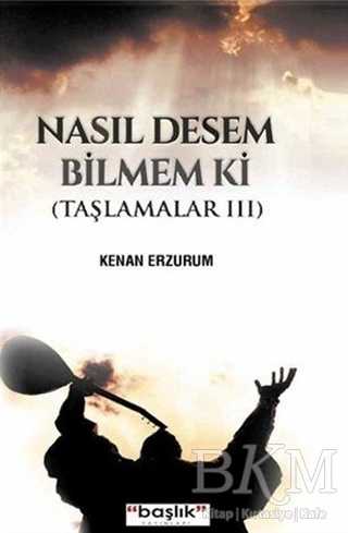 Nasıl Desem Bilmem ki - 1