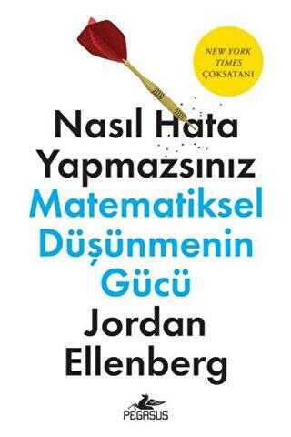 Nasıl Hata Yapmazsınız: Matematiksel Düşüncenin Gücü - Pegasus Yayınları