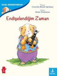 Endişelendiğim Zaman - Nasıl Hissediyorum? - Büyülü Fener Yayınları