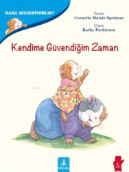 Kendime Güvendiğim Zaman - Nasıl Hissediyorum? - Büyülü Fener Yayınları