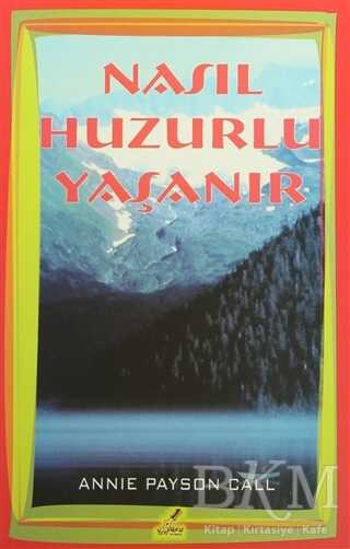 Nasıl Huzurlu Yaşanır