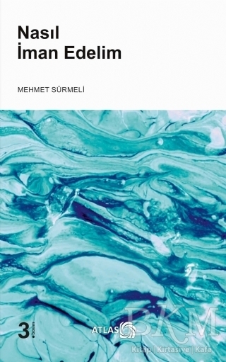 Nasıl İman Edelim - Atlas Kitap