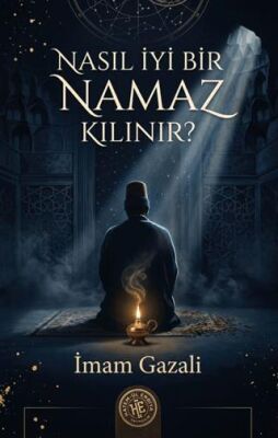 Nasıl İyi Bir Namaz Kılınır? - 1