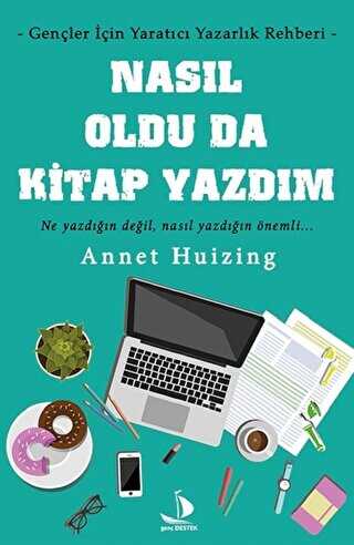 Nasıl Oldu da Kitap Yazdım - Genç Destek