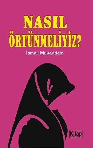 Nasıl Örtünmeliyiz? - Kitap Dünyası Yayınları