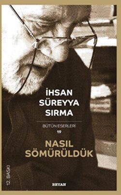 NASIL SÖMÜRÜLDÜK - 1