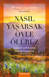 Nasıl Yaşarsak Öyle Ölürüz - Omega