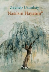Nasılsın Hayatım - Sel Yayıncılık