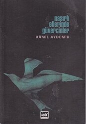 Nasırlı Ellerinde Güvercinler - Broy Yayınları