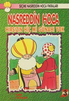 Nasreddin Hoca : Hırsızın Hiç Mi Günahı Yok - 1