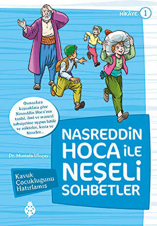 Nasreddin Hoca ile Neşeli Sohbetler 1 - Kavuk Çocukluğunu Hatırlamış - Uğurböceği Yayınları