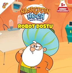 Nasreddin Hoca Zaman Yolcusu - Robot Dostu - Beta Kids