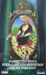 Nasrettin Hoca Fıkralarının Ardından Neler Yaşandı? - Düş Kurguları Yayıncılık