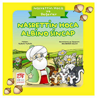 Nasrettin Hoca ve Değerler - Nasrettin Hoca Albino Sincap - New Age Yayınları
