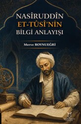 Nasîruddîn Et-Tûsî’nin Bilgi Anlayışı - Akademisyen Kitabevi