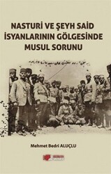 Nasturi Ve Şeyh Said İsyanlarının Gölgesinde Musul Sorunu - Berikan Yayınevi