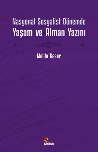 Nasyonal Sosyalist Dönemde Yaşam ve Alman Yazını - Kriter Yayınları