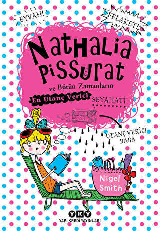 Nathalia Pissurat ve Bütün Zamanların En Utanç Verici Seyahati 2 - Yapı Kredi Yayınları