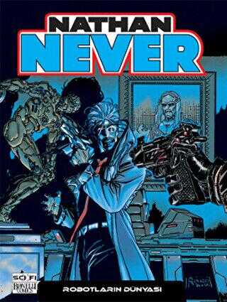 Nathan Never Serisi 9 - Robotların Dünyası - Çizgi Düşler Yayınevi