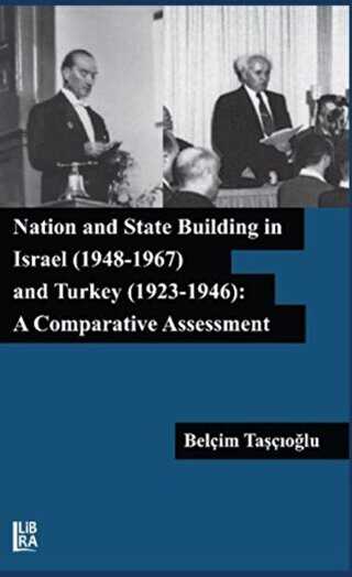 Nation and State Building in Israel 1948-1967 and Turkey 1923-1946: A Comparative Assessment