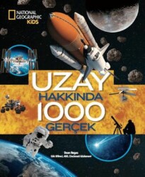 National Geographic Kids - Uzay Hakkında 1000 Gerçek - Beta Kids