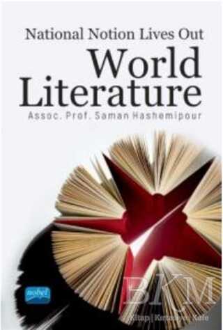 National Notion Lives Out World Literature - Nobel Akademik Yayıncılık