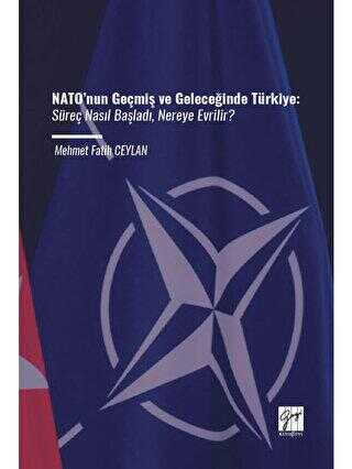 NATO’nun Geçmiş ve Geleceğinde Türkiye