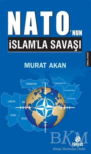 Nato`nun İslam`la Savaşı - Hayat Yayınları