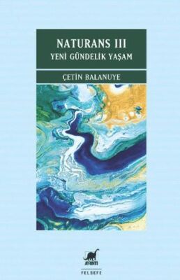 Naturans III: Yeni Gu¨ndelik Yaşam - 1