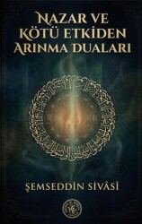 Nazar ve Kötü Etkiden Arınma Duaları - Hatem`ül Enbiya Yayıncılık