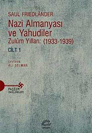 Nazi Almanyası ve Yahudiler Cilt 1 - İletişim Yayınevi